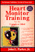 Heart Monitor Training for the Compleat Idiot