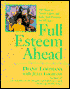 Full Esteem Ahead: 100 Ways to Build Self-Esteem in Children and Adults
