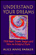 Understand Your Dreams: 1500 Basic Dream Images and how to Interpret Them