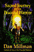 Sacred Journey of the Peaceful Warrior