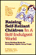 Raising Self-Reliant Children in a Self-Indulgent World: Seven Building Blocks for Developing Capable Young People