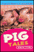Pig Tales