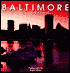 Baltimore: A Portrait