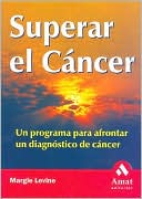 Superar el cancer: Un programa para afrontar un diagnostico de cancer