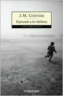 Esperando a los barbaros (Waiting for the Barbarians)