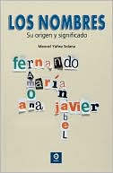 Los Nombres: Su Origen Y Significado