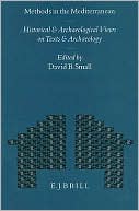 Methods in the Mediterranean: Historical and Archaeological Views on Texts and Archaeology