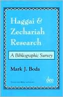 Haggai and Zechariah Research: A Bibliographic Survey