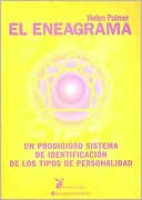 El Eneagrama: UN Prodigioso Sistema de Identificacion de Los Tipos de Personalidad