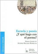 Escuela y poesia Y que hago con el poema?