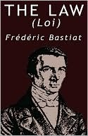 The Law By Frederic Bastiat