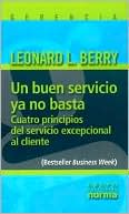 Buen Servicio YA No Basta: Cuatro Principios Del Servicio Excepcional Al Cliente