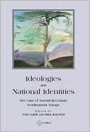 Ideologies and National Identities: The Case of Twentieth-Century Southeastern Europe