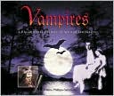 Vampires: A Bloodthirsty History in Art and Literature
