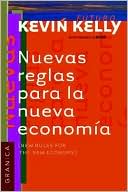 Las Nuevas Reglas de la Nueva Economía: 10 Estrategias Definitivas para Triunfar en un Mundo Conectado