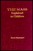 The Mass Explained to Children