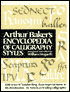 Arthur Baker's Encyclopedia of Calligraphy Styles