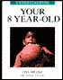 Understanding Your 8 Year Old