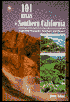 101 Hikes in Southern California: Exploring Mountains, Seashore and Desert