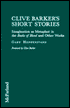 Clive Barker's Short Stories: Imagination as Metaphor in the Books of Blood and Other Works