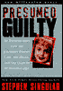 Presumed Guilty: An Investigation into the JonBenet Ramsey Case, the Media, and the Culture of Pornography