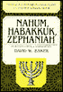 Nahum, Habakkuk, Zephaniah: An Introduction and Commentary