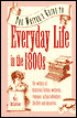 The Writer's Guide to Everyday Life in the 1800s