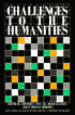 Challenges to the Humanities