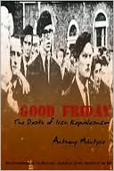 Good Friday, the Death of Irish Republicanism