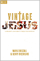 Vintage Jesus: Timeless Answers to Timely Questions