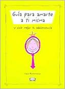 Guia Para Amarte a TI Misma