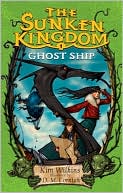 Ghost Ship (Sunken Kingdom Series #1)