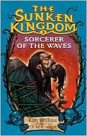 Sorcerer of the Waves (Sunken Kingdom Series #3)