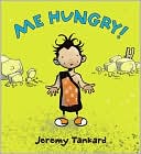 Me Hungry!