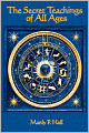 The Secret Teachings of All Ages