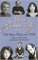 New Playwrights: The Best Plays of 1999