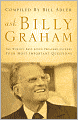 Ask Billy Graham: The World's Best-Loved Preacher Answers Your Most Important Questions