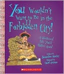 Be in the Forbidden City!: A Sheltered Life You'd Rather Avoid