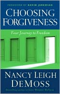 Choosing Forgiveness: Your Journey to Freedom