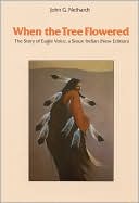 When the Tree Flowered: The Story of Eagle Voice, a Sioux Indian