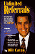 Unlimited Refererrals: Secrets That Turn Business Relationships into Gold