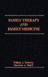 Family Therapy and Family Medicine: Toward the Primary Care of Families