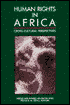 Human Rights in Africa: Cross-Cultural Perspectives