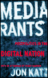 Media Rants: Postpolitics in the Digital Nation