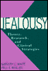 Jealousy: Theory, Research, and Clinical Strategies