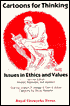 Cartoons for Thinking: Issues in Ethics and Values