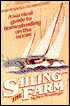 Sailing the Farm: Independence on Thirty Feet: A Survival Guide to Homesteading on the Ocean