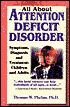 All about Attention Deficit Disorder; Symptoms, Diagnosis and Treatment