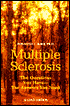 Multiple Sclerosis: The Questions You Have - the Answers You Need