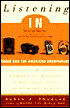 Listening in: Radio and the American Imagination, from Amos 'n' Andy and Edward R. Murrow to Wolfman Jack and Howard Stern